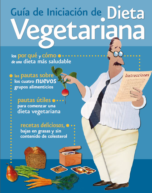 Guia de Iniciación de Dieta Vegetariana. Comité de Médicos por una Medicina  Responsable (PCRM) « Medicina Integral Natural – Dr. Facundo Bitsch